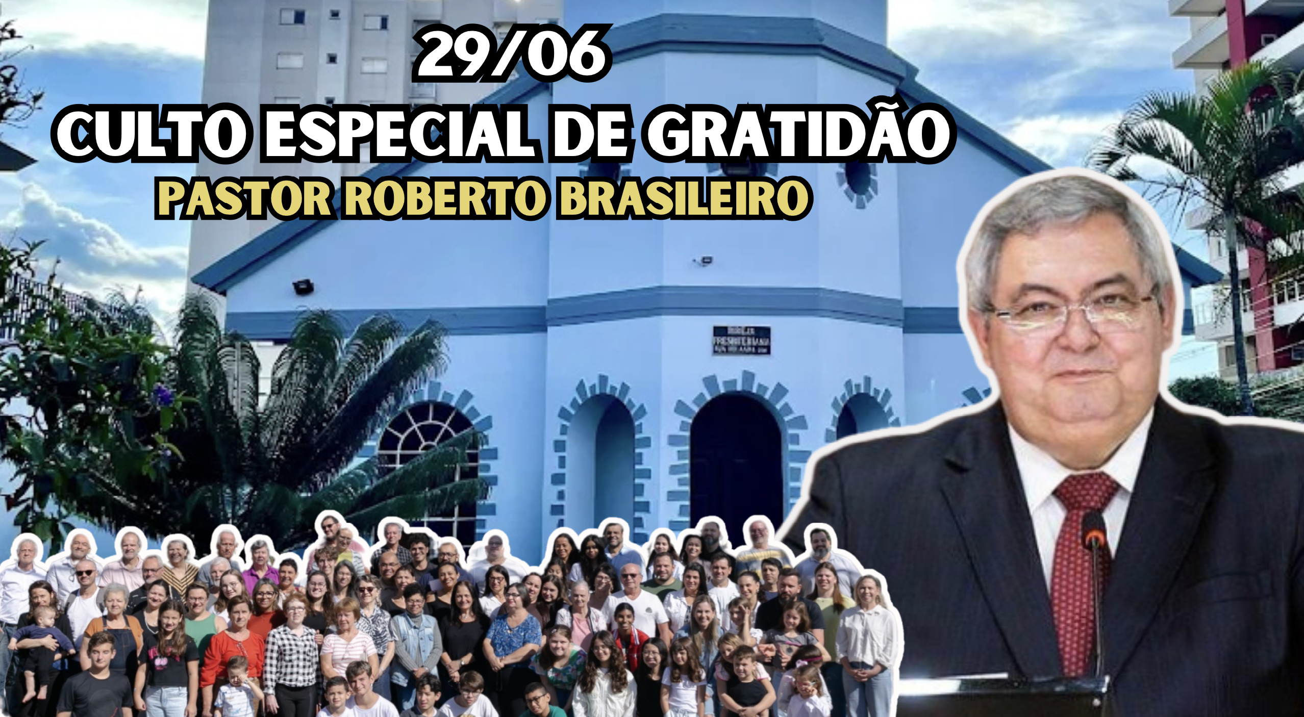 CULTO DE GRATIDÃO - REV ROBERTO BRASILEIRO